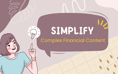 Simplify Complex Financial Content Using Digital Tools and Resources
