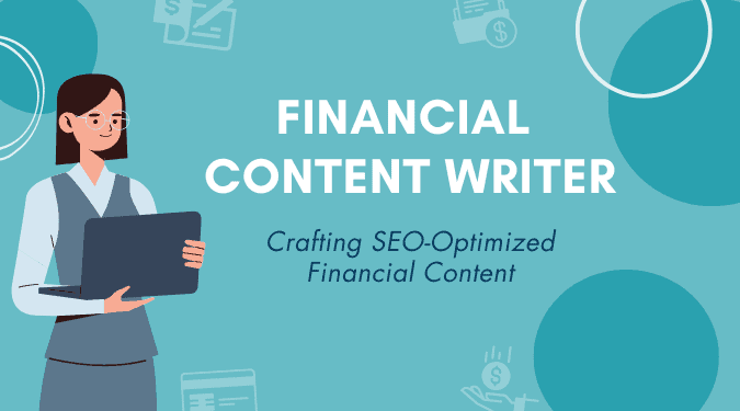 Financial Content Writer: Crafting High-Quality Financial Content